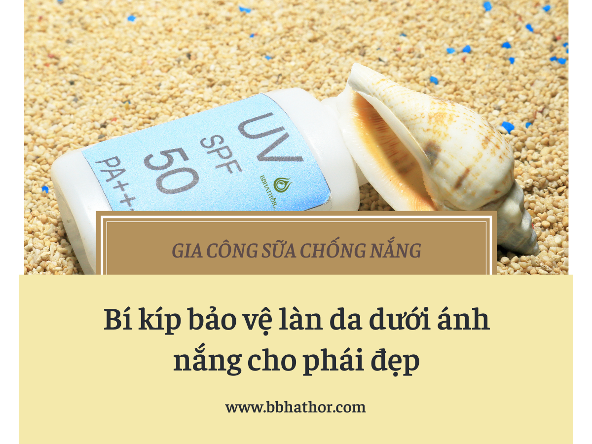 gia công sữa chống nắng
