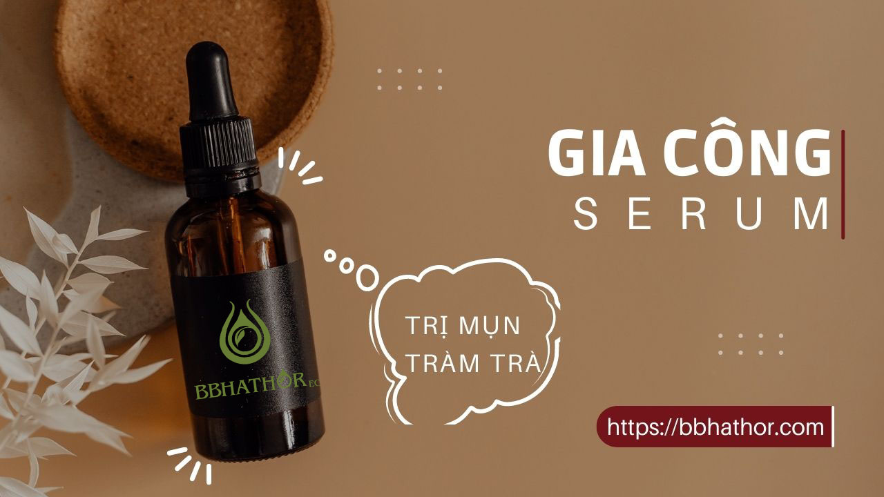 GIA CÔNG SERUM TRỊ MỤN TRÀM TRÀ